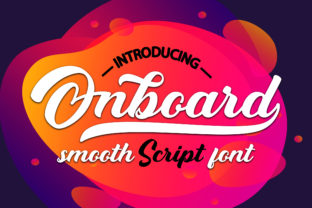 Onboard Font: A Designer’s Take on Playful Script Type